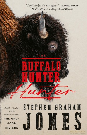 The Buffalo Hunter Hunter - Stephen Graham Jones [KSIĄŻKA]