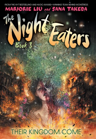 The Night Eaters: Their Kingdom Come: 3 - Marjorie Liu [KSIĄŻKA]