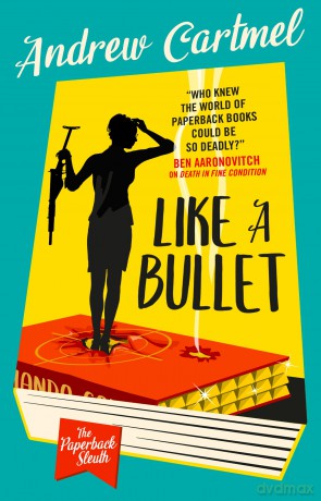 The Paperback Sleuth - Like a Bullet: 3 - Andrew Cartmel [KSIĄŻKA]