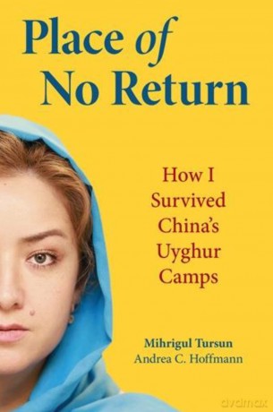 Place of No Return: How I Survived China's Uyghur Camps - Andrea C. Hoffman [KSIĄŻKA]