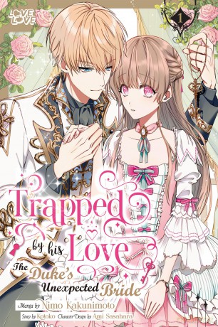 Trapped By His Love: The Duke's Unexpected Bride, Volume 1 - Kotoko [KOMIKS]