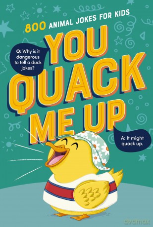 You Quack Me Up: 800 Animal Jokes for Kids - Tommy Nelson [KSIĄŻKA]