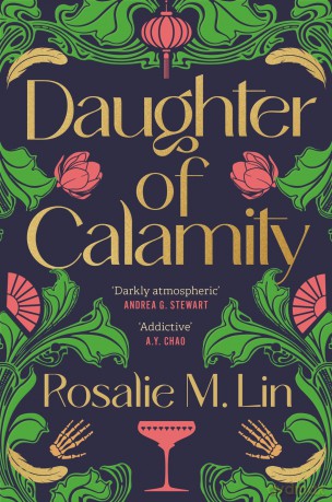 Daughter of Calamity: A gripping, darkly seductive fantasy set in Jazz Age Shanghai - Rosalie M. Lin [KSIĄŻKA]