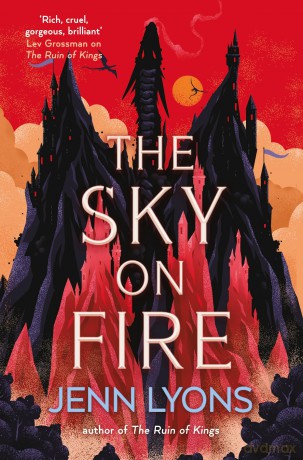 The Sky on Fire: A dragon heist adventure full of magic, high stakes and revenge - Jenn Lyons [KSIĄŻKA]
