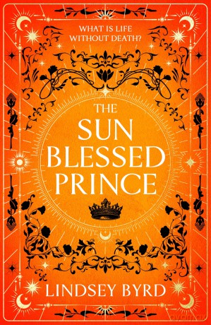 The Sun Blessed Prince: A lyrical fantasy featuring star-crossed love in a time of war: 1 (A Tale of Two Crowns, 1) - Lindsey Byrd [KSIĄŻKA]