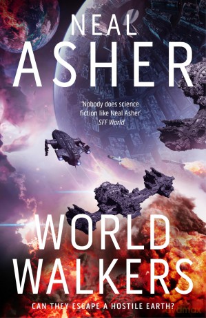 World Walkers: The multiverse is under threat in this action-packed SF adventure - Neal Asher [KSIĄŻKA]