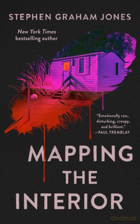 Mapping the Interior - Stephen Graham Jones [KSIĄŻKA]