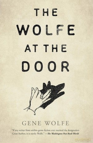 The Wolfe at the Door - Gene Wolfe [KSIĄŻKA]