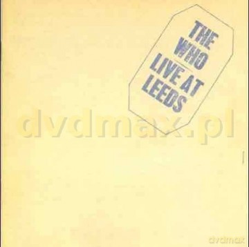 The Who: Live At Leeds -25th Anniversary [CD]