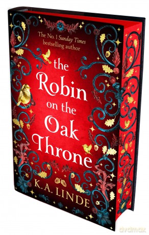 The Robin on the Oak Throne: The incredible sequel to the Sunday Times bestseller with monsters, magic and scorching romance - K. A. Linde [KSIĄŻKA]