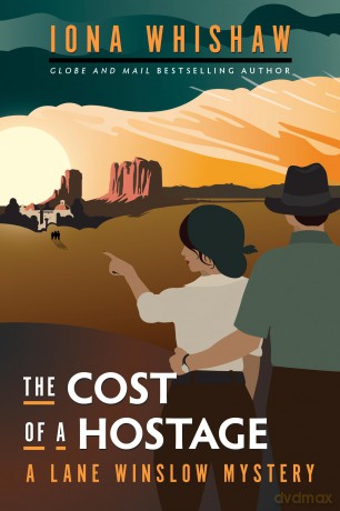 The Cost of a Hostage: A Lane Winslow Mystery: 12 - Iona Whishaw [KSIĄŻKA]