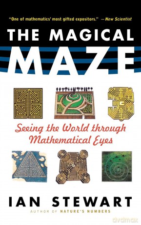 The Magical Maze: Seeing the World Through Mathematical Eyes - Ian Stewart [KSIĄŻKA]