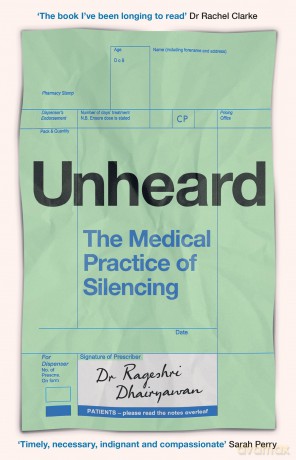 Unheard: The Medical Practice of Silencing - Dr Rageshri Dhairyawan [KSIĄŻKA]