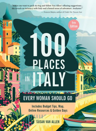 100 Places in Italy Every Woman Should Go, 5th Edition - Susan Van Allen [KSIĄŻKA]