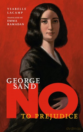 George Sand: No to Prejudice (They Said No) - Ysabell Lacamp [KSIĄŻKA]