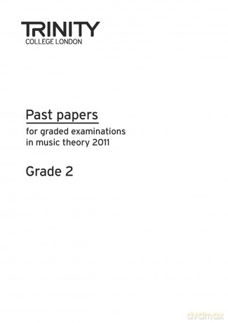 Theory Past Papers 2011 - Grade 2: Theory Teaching Material - Trinity College London [KSIĄŻKA]