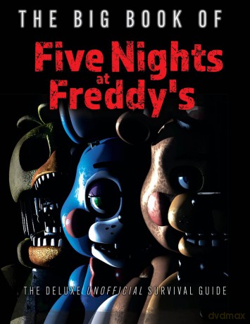 The Big Book of Five Nights at Freddy's: The Deluxe Unofficial Survival Guide - Triumph Books [KSIĄŻKA]