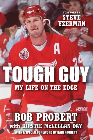 Tough Guy: My Life on the Edge - Bob Probert [KSIĄŻKA]