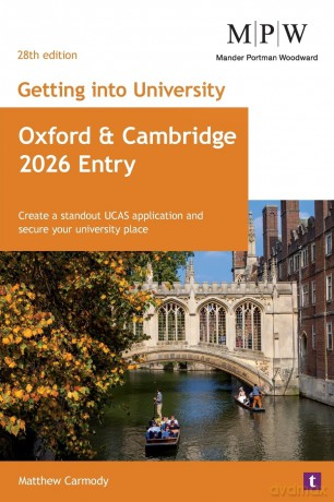 Getting into University: Oxford and Cambridge 2026 Entry: Create a Standout UCAS Application and Secure Your University Place - Mat Carmody [KSIĄŻKA]
