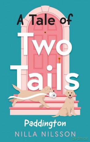 A Tale of Two Tails: Paddington - Nilla Nilsson [KSIĄŻKA]