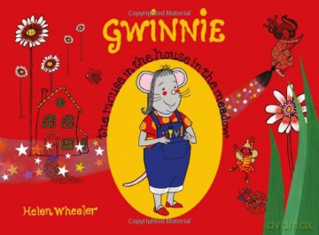 Gwinnie - The Mouse in the House in the Meadow - Helen Wheeler [KSIĄŻKA]