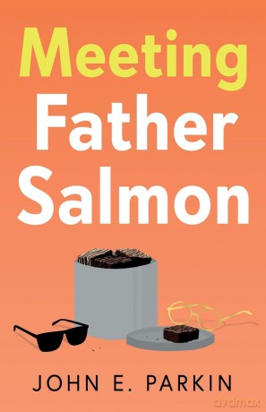 Meeting Father Salmon - John E. Parkin [KSIĄŻKA]