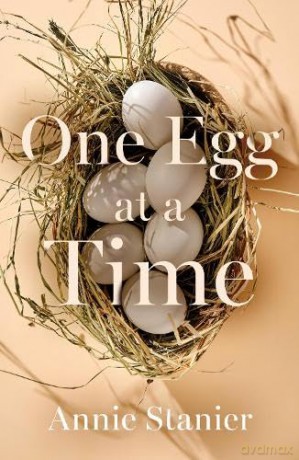 One Egg at a Time - Annie Stanier [KSIĄŻKA]