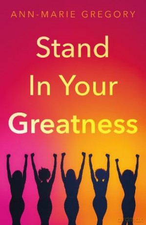 Stand in Your Greatness - Ann-Marie Gregory [KSIĄŻKA]