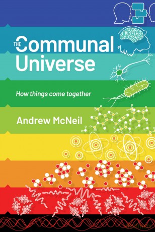 The Communal Universe: How things come together - Andrew McNeil [KSIĄŻKA]