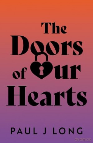 The Doors of Our Hearts - Paul J Long [KSIĄŻKA]