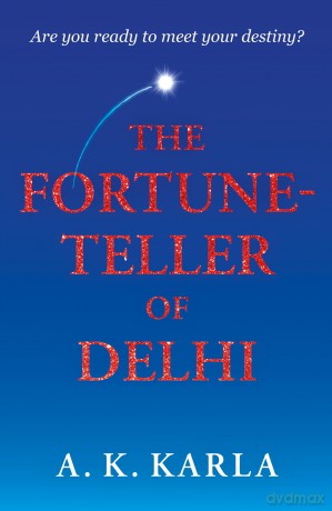 The Fortune-Teller Of Delhi - A. K. Karla [KSIĄŻKA]
