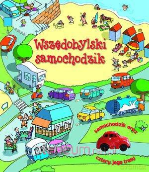 Wszędobylski samochodzik. Samochodzik.. [KSIĄŻKA]