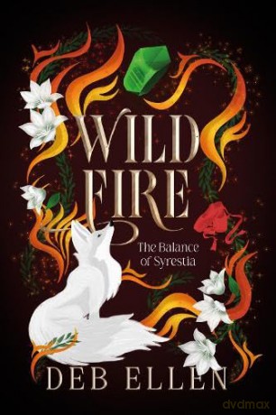 WILDFIRE (The Balance of Syrestia) - Deb Ellen [KSIĄŻKA]