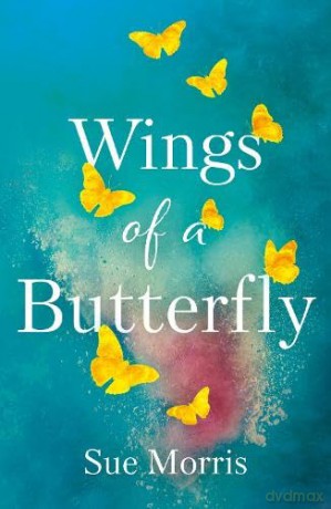 Wings of a Butterfly - Sue Morris [KSIĄŻKA]