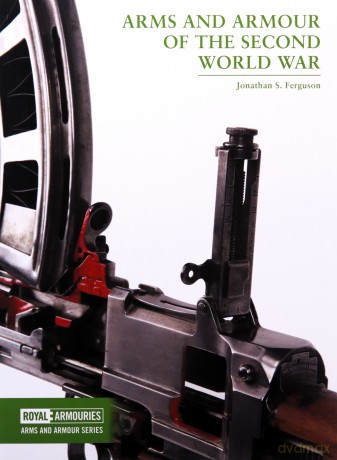 Arms and Armour of the Second World War (Arms and Armour Series) - Jonathan Ferguson [KSIĄŻKA]