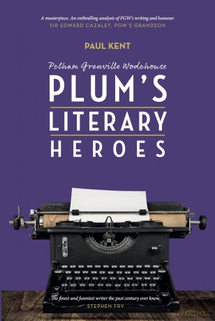 Pg Wodehouse: Plum's Literary Heroes: 4 - Paul Kent [KSIĄŻKA]