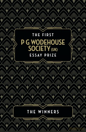 The First P G Wodehouse Society (UK) Essay Prize: The Winners - Fergus Butler-Gallie [KSIĄŻKA]