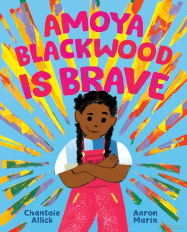 Amoya Blackwood Is Brave - Chantaie Allick [KSIĄŻKA]