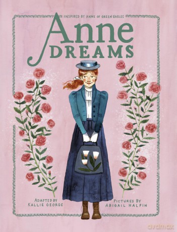 Anne Dreams: Inspired by Anne of Green Gables: 6 (An Anne Chapter Book) - Kallie George [KSIĄŻKA]