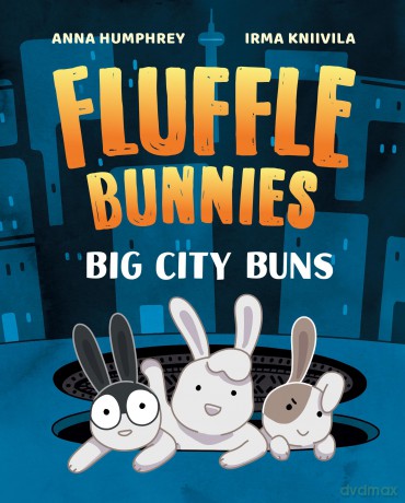 Big City Buns (Fluffle Bunnies, Book #2) - Anna Humphrey [KSIĄŻKA]