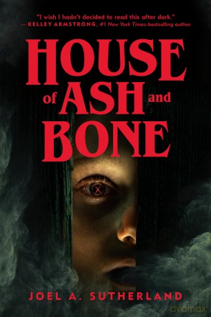 House of Ash and Bone - Joel A. Sutherland [KSIĄŻKA]