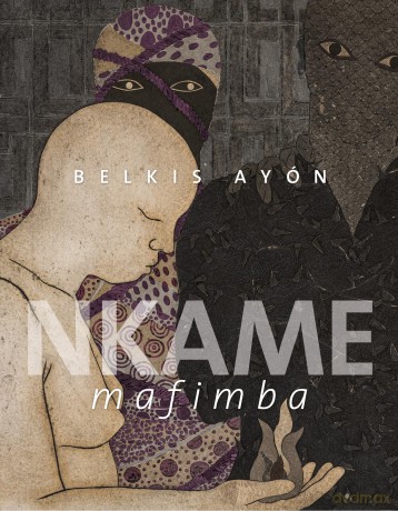 Belkis Ayón: Nkame Mafimba - Belkis Ayon [KSIĄŻKA]