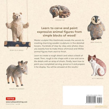 A Beginner's Guide to Animal Woodcarving: Learn to Sculpt Lifelike Figures from a Japanese Master (Detailed Instructions for 5 Projects!) - Mio Hashimoto [KSIĄŻKA]