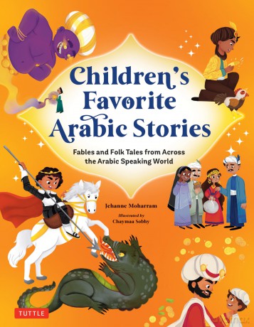 Children's Favorite Arabic Stories: Fables and Folk Tales from Across the Arabic Speaking World - Jehanne Moharram [KSIĄŻKA]