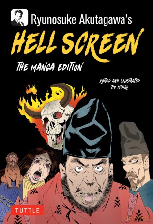 Ryunosuke Akutagawa's Hell Screen: The Manga Edition (Tuttle Japanese Classics In Manga) - Ryunosuke Akutagawa [KSIĄŻKA]