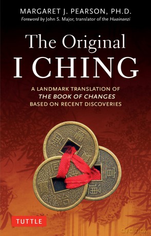 The Original I Ching: A Landmark Translation of The Book of Changes Based on Recent Discoveries - Margaret J. Pearson [KSIĄŻKA]