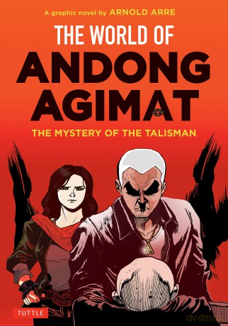 The World of Andong Agimat: The Mystery of the Talisman (Tuttle Specials) - Arnold Arre [KSIĄŻKA]