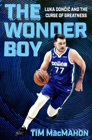 The Wonder Boy: Luka Doncic and the Curse of Greatness - Tim MacMahon [KSIĄŻKA]