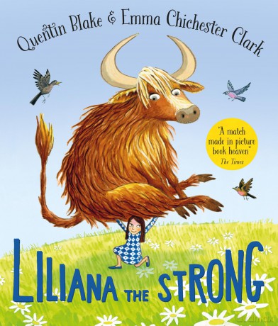 Liliana the Strong: A funny story about a small but mighty heroine from two picture-book stars - Quentin Blake [KSIĄŻKA]