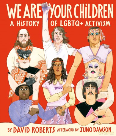 We Are Your Children: A History of LGBTQ+ Activism - David Roberts [KSIĄŻKA]